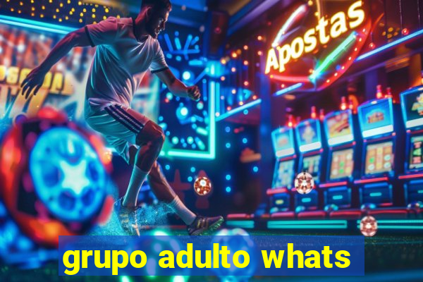 grupo adulto whats